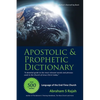 Apostolic & Prophetic Dictionary: Language of the End-Time Church - Paperback