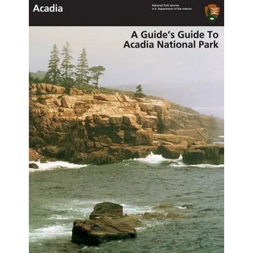 A Guide's Guide to Acadia National Park - Paperback