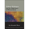 Eckhart, Heidegger, and the Imperative of Releasement - Paperback