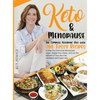 Keto & Menopause.: The Complete Ketogenic Diet with 200 Tasty Recipes to Help You Overcome Menopause Issues, Regain Your Vitality and Live This Moment - Hardcover