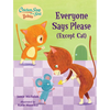 Chicken Soup for the Soul Babies: Everyone Says Please (Except Cat): A Book about Manners - Board Book