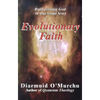 Evolutionary Faith: Rediscovering God in Our Great Story - Paperback