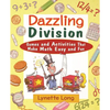 Dazzling Division: Games and Activities That Make Math Easy and Fun - Paperback