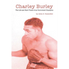 Charley Burley, The Life & Hard Times of an Uncrowned Champion - Paperback