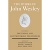 The Works of John Wesley Volume 14: Doctrinal and Controversial Treatises III - Hardcover