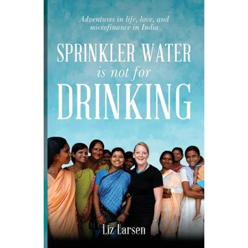 Sprinkler Water is Not for Drinking - Paperback