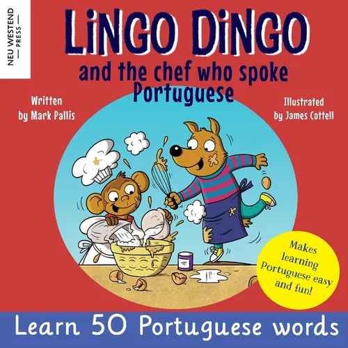 Lingo Dingo and the Chef who spoke Portuguese: Learn Portuguese for kids; Bilingual English Portuguese book for children - Paperback