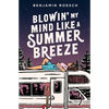 Blowin' My Mind Like a Summer Breeze - Paperback