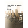 Fundraising for Boards: A Guide - Paperback
