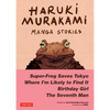Haruki Murakami Manga Stories 1: Super-Frog Saves Tokyo, Where I'm Likely to Find It, Birthday Girl, the Seventh Man - Hardcover