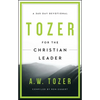 Tozer for the Christian Leader: A 365-Day Devotional - Paperback