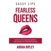 Sassy Lips, Fearless Queens - Paperback