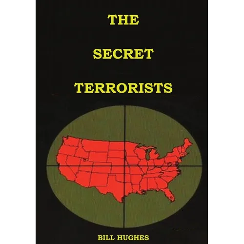 The Secret Terrorists: (the responsables of the Assassination of Lincoln, the Sinking of Titanic, the world trade center and more with good content in - Paperback