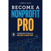 Become a Nonprofit Pro: Nine Common Pitfalls and How to Avoid Them - Paperback