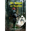 The Knight of Destiny: An Arthurian Quest for the Grail for Four Against Darkness - Paperback