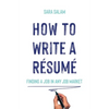 How to Write a Résumé: Finding a Job in Any Job Market - Paperback