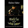 Black Cat and the Lethal Lawyer: A tale of betrayal and greed with a splash of fantasy - Paperback