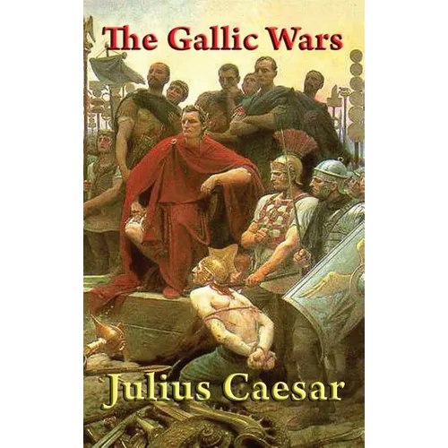 The Gallic Wars - Hardcover