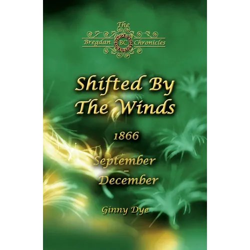 Shifted By The Winds (# 8 in the Bregdan Chronicles Historical Fiction Romance Series) - Paperback