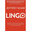 Lingo: Discover Your Ideal Customer's Secret Language and Make Your Business Irresistible - Paperback