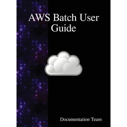 AWS Batch User Guide - Hardcover