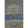 A Social History of Ottoman Istanbul - Paperback