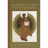 Centered on Christ: A Guide to Monastic Profession Volume 5 - Paperback