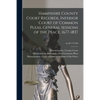 Hampshire County Court Records, Inferior Court of Common Pleas, General Sessions of the Peace, 1677-1837; no.20 1715-90 - Paperback