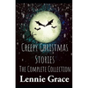 Creepy Christmas Stories: The Complete Collection - Paperback