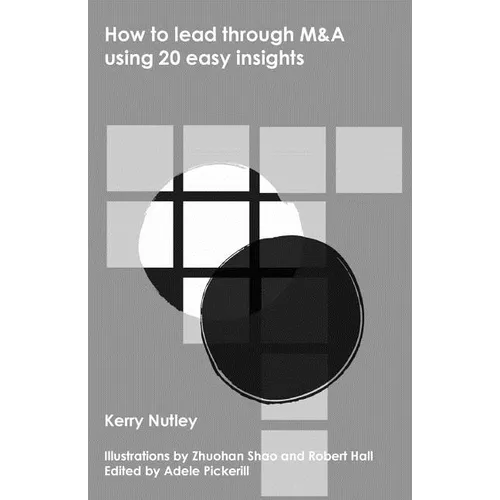 How to lead through M&A using 20 easy insights - Paperback