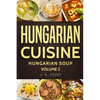 Hungarian Cuisine: Hungarian Cookbooks Hungarian Soup in English for Beginners - Paperback