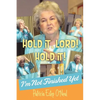 Hold It, Lord! Hold It!: I'm Not Finished Yet - Paperback