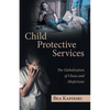 Child Protective Services: The Globalization of Chaos and Misfortune - Paperback