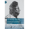 The Brontës and War: Fantasy and Conflict in Charlotte and Branwell Brontë's Youthful Writings - Hardcover