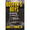 Buster's Boys: A Story About Baseball and Life - Hardcover