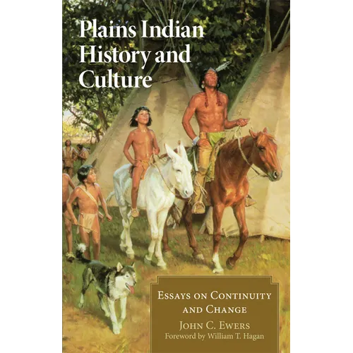Plains Indian History and Culture: Essays on Continuity and Change - Paperback