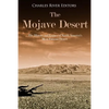 The Mojave Desert: The History and Legacy of North America's Most Famous Desert - Paperback