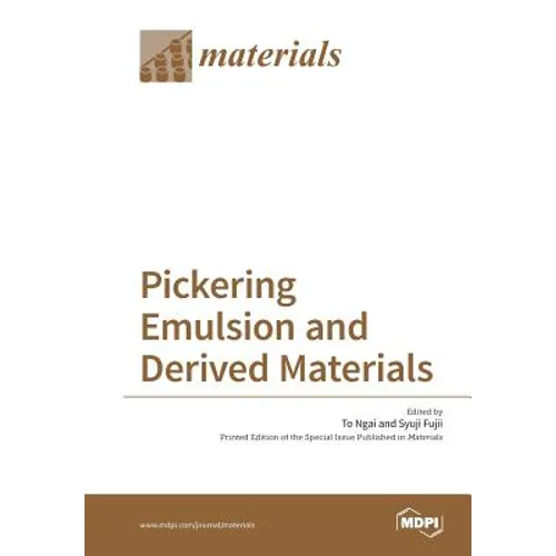 Pickering Emulsion and Derived Materials - Paperback
