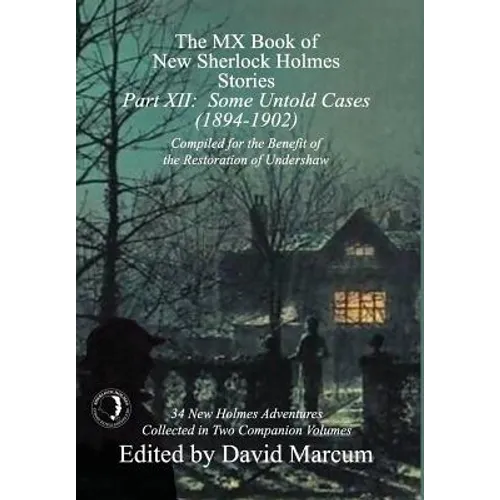 The MX Book of New Sherlock Holmes Stories - Part XII: Some Untold Cases (1894-1902) - Hardcover