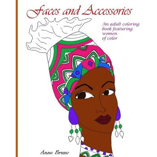 Faces and Accessories: An adult coloring book featuring women of color - Paperback