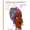 Faces and Accessories: An adult coloring book featuring women of color - Paperback