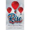 Rise: Poetry for Lovers and Thinkers - Hardcover