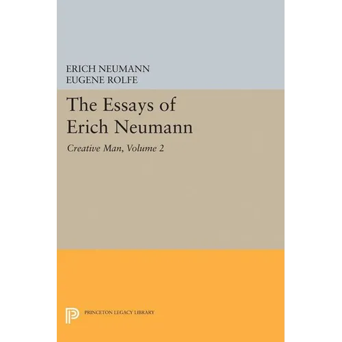 The Essays of Erich Neumann, Volume 2: Creative Man: Five Essays - Paperback