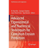 Advanced Experimental and Numerical Techniques for Cavitation Erosion Prediction - Hardcover