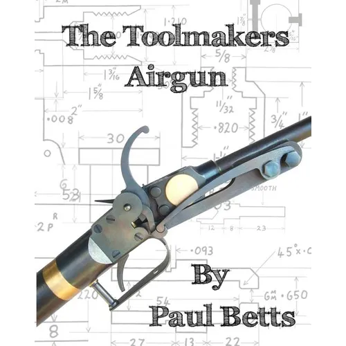 The Toolmakers Airgun - Paperback