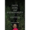 Faith, Hope, and Sustainability: The Greening of US Faith Communities - Hardcover