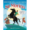 Sir Morien: The Legend of a Knight of the Round Table - Hardcover
