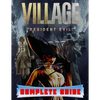 Resident Evil Village: COMPLETE GUIDE: Best Tips, Tricks, Walkthroughs and Strategies to Become a Pro Player - Paperback