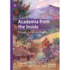 Academia from the Inside: Pedagogies for Self and Other - Paperback