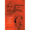 Florence and Mary: Nurse Leaders and Heroines of the Crimean War - Paperback